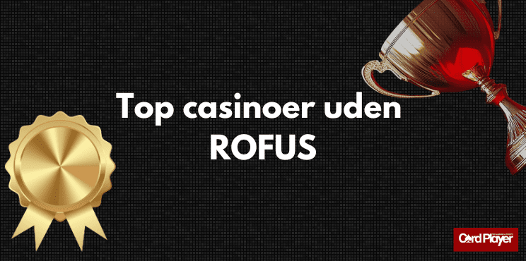 Casinoer Uden Om ROFUS Oplev Flere Spilmuligheder